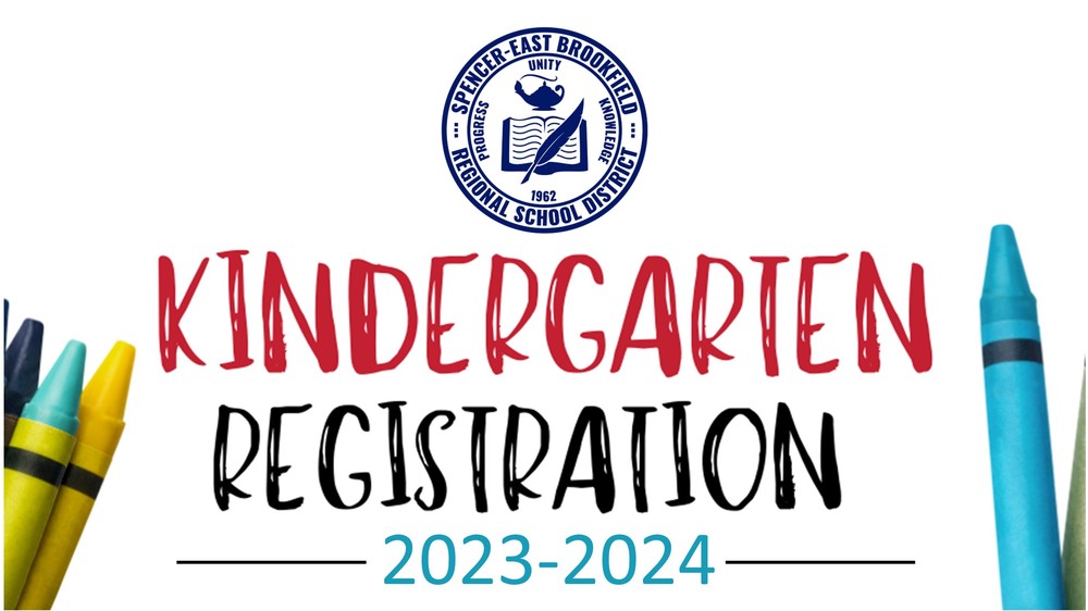 20232024 Kindergarten Registration Enrollment Now Open! SpencerEast Brookfield RSD