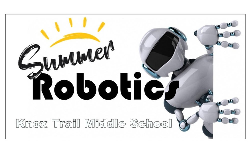Summer Robotics 2023 Knox Trail Middle School