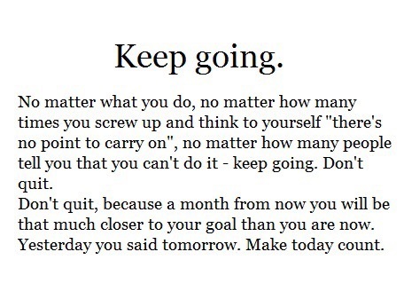 keep going! 